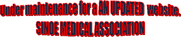 Under maintenance for a AN UPDATED  website.
SINOE MEDICAL ASSOCIATION
